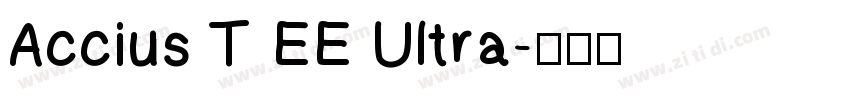 Accius T EE Ultra字体转换